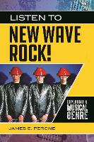 Book Cover for Listen to New Wave Rock! by James E. Perone