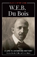 Book Cover for W.E.B. Du Bois by Charisse BurdenStelly, Gerald Horne