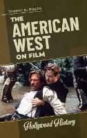 Book Cover for The American West on Film by Johnny D. Boggs