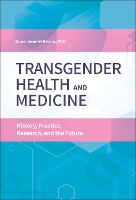 Book Cover for Transgender Health and Medicine by Dana Jennett Bevan PhD