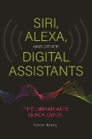 Book Cover for Siri, Alexa, and Other Digital Assistants by Nicole Hennig