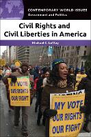 Book Cover for Civil Rights and Civil Liberties in America by Michael C California State UniversitySan Bernardino, USA LeMay