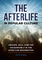 Book Cover for The Afterlife in Popular Culture by Kevin O'Neill