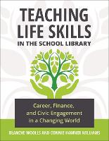 Book Cover for Teaching Life Skills in the School Library by Blanche Woolls, Connie Hamner Williams