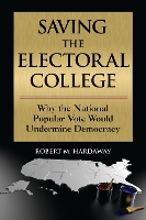 Book Cover for Saving the Electoral College by Robert M. Hardaway