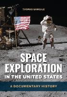 Book Cover for Space Exploration in the United States by Thomas Gangale