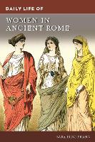 Book Cover for Daily Life of Women in Ancient Rome by Sara Elise Phang