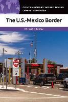 Book Cover for The U.S.-Mexico Border by Michael C California State UniversitySan Bernardino, USA LeMay