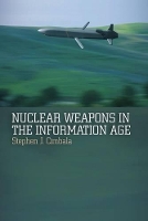 Book Cover for Nuclear Weapons in the Information Age by Stephen J. Cimbala