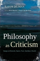 Book Cover for Philosophy as Criticism by Professor Emeritus Ilham Dilman