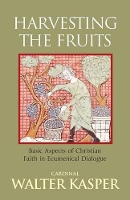 Book Cover for Harvesting the Fruits by Walter Kasper