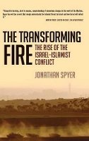 Book Cover for The Transforming Fire by Jonathan Spyer