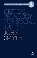 Book Cover for Critical Pedagogy for Social Justice by John Smyth