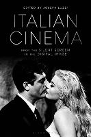 Book Cover for Italian Cinema from the Silent Screen to the Digital Image by Joseph (Bard College, USA) Luzzi