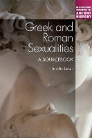 Book Cover for Greek and Roman Sexualities: A Sourcebook by Professor Jennifer Larson