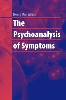 Book Cover for The Psychoanalysis of Symptoms by Henry, Ph.D. Kellerman