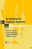 Book Cover for An Invitation to Algebraic Geometry by Karen E. Smith, Lauri Kahanpää, Pekka Kekäläinen, William Traves