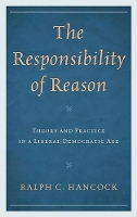 Book Cover for The Responsibility of Reason by Ralph Hancock