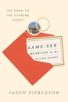 Book Cover for Same-Sex Marriage in the United States by Jason Pierceson