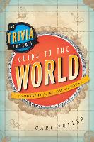 Book Cover for The Trivia Lover's Guide to the World by Gary Fuller