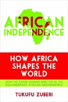 Book Cover for African Independence by Tukufu Zuberi