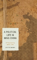 Book Cover for A Political Life in Ming China by John W Dardess