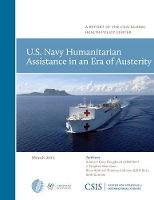 Book Cover for U.S. Navy Humanitarian Assistance in an Era of Austerity by Gary Roughead, Stephen J. Morrison, Thomas Cullison