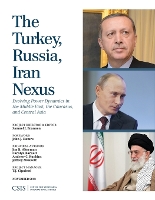 Book Cover for The Turkey, Russia, Iran Nexus by John J. Hamre