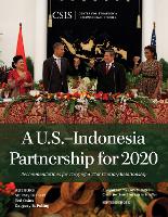 Book Cover for A U.S.-Indonesia Partnership for 2020 by Murray Hiebert, Ted Osius, Gregory B. Poling