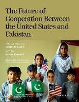 Book Cover for The Future of Cooperation Between the United States and Pakistan by Sadika Hameed