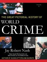 Book Cover for The Great Pictorial History of World Crime by Jay Robert Nash