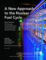 Book Cover for A New Approach to the Nuclear Fuel Cycle by Kelsey Hartigan, Corey Hinderstein, Andrew Newman, Sharon Squassoni