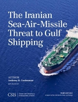 Book Cover for The Iranian Sea-Air-Missile Threat to Gulf Shipping by Anthony H. Cordesman, Lin Aaron