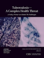 Book Cover for Tuberculosis—A Complex Health Threat by Phillip Nieburg, Talia Dubovi, Sahil Angelo