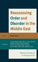 Book Cover for Reassessing Order and Disorder in the Middle East by Robert Mason