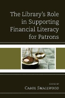 Book Cover for The Library's Role in Supporting Financial Literacy for Patrons by Julie Todaro