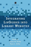 Book Cover for Integrating LibGuides into Library Websites by Aaron W. Dobbs