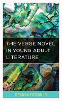 Book Cover for The Verse Novel in Young Adult Literature by Brenna Friesner