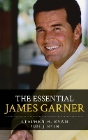 Book Cover for The Essential James Garner by Stephen H. Ryan, Paul J. Ryan