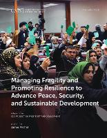 Book Cover for Managing Fragility and Promoting Resilience to Advance Peace, Security, and Sustainable Development by James Michel