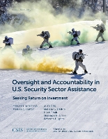 Book Cover for Oversight and Accountability in U.S. Security Sector Assistance by Melissa G. Dalton, Hijab Shah, Shannon N. Green, Rebecca Hughes