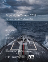 Book Cover for Acquisition Trends, 2018: Defense Contract Spending Bounces Back by Rhys McCormick, Andrew P. Hunter, Samantha Cohen, Gregory Sanders