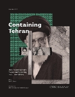 Book Cover for Containing Tehran by Seth G. Jones