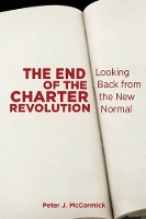 Book Cover for The End of the Charter Revolution by Peter J. McCormick