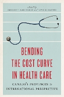 Book Cover for Bending the Cost Curve in Health Care by Gregory P. Marchildon