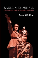 Book Cover for Kaiser and Führer by Robert Waite