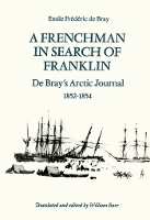 Book Cover for A Frenchman in Search of Franklin by Emile Frédéric de Bray