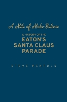 Book Cover for A Mile of Make-Believe by Steve Penfold