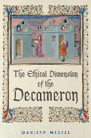 Book Cover for The Ethical Dimension of the 'Decameron' by Marilyn Migiel