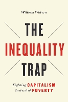 Book Cover for The Inequality Trap by William Watson